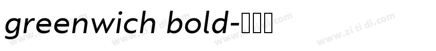 greenwich bold字体转换 greenwich bold字体转换